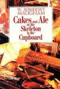 Maugham William Somerset «Cakes and Ale or the Skeleton in the Cupboard»