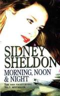 Sheldon S. «Morning, Noon & Night.»