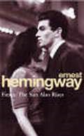 Hemingway Ernest «Fiesta: The Sun Also Rises»