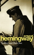 Hemingway Ernest «To Have and Have Not»