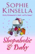 Kinsella S. «Shopaholic and Baby»