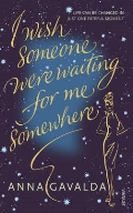 Gavalda Anna «I Wish Someone Were Waiting for Me Somewher»