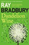 Bradbury R. «Dandelion Wine»