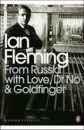 Fleming I. «From Russia with Love, Dr No and Goldfinger»