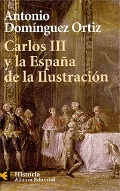 Ortiz A. D. «Carlos III y la Espana de la ilustracion»