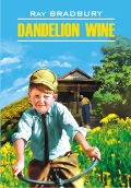 Bradbury Ray Douglas «Dandelion Wine»