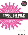 Latham-Koenig Christina «English File. Intermediate Plus. Workbook without Key»