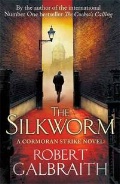 Galbraith Robert «The Silkworm»