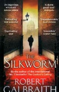 Galbraith Robert «The Silkworm»