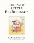 Potter Beatrix «The Tale of Little Pig Robinson»