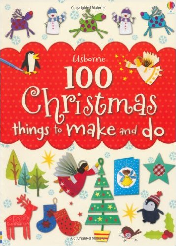  «100 Christmas Things To Make and Do»