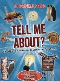  «Tell me about? Answers to hundreds of fascinating questions»