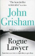 Grisham John «Rogue Lawyer»