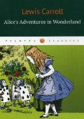 Carroll Lewis «Alices Adventures in Wonderland»