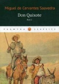Cervantes Saavedra Miguel de «Don Quixote. Part 1»