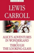   «Alice''s Adventures in Wonderland & Through the Looking-Glass»