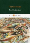 Hardy Thomas «The Woodlanders»