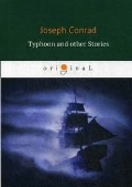 Conrad Joseph «Typhoon and other Stories = »