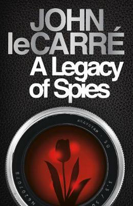 Le Carre John «Legacy of Spies»