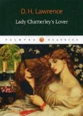 Lawrence David Herbert «Lady Chatterleys Lover»
