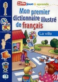  «Mon premier dictionnaire illustre de francais. La ville»