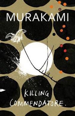 Murakami Haruki «Killing Commendatore»