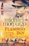 Morpurgo Michael «Flamingo Boy»