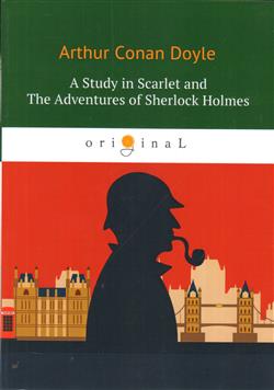 Doyle Arthur Conan «A Study in Scarlet and The Adventures of Sherlock Holmes»