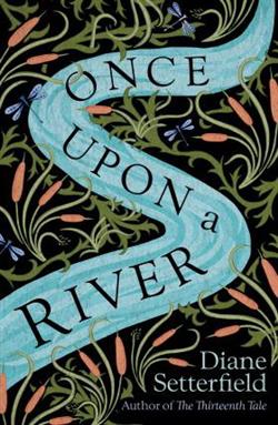 Setterfield Diane «Once Upon a River»