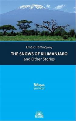 Hemingway Ernest Miller «Snows of Kilimanjaro and Other Stories»