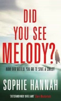Hannah Sophie «Did You See Melody? (Hodder).»