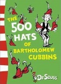 Dr. Seuss «The 500 Hats of Bartholomew Cubbins»