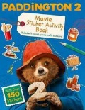  «Paddington 2. Sticker Activity Book: Movie Tie-In»