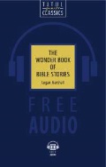   «The Wonder Book of Bible Stories. QR-  .  »