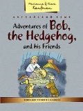    «5-6 . Adventures of Bob, the Hedgehog, and his friends. . »