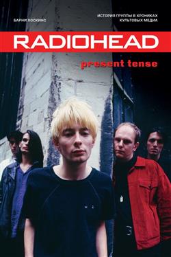   «Radiohead. Present Tense.      »