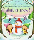  «What is Snow? Lift-the-Flap Very First Questions and Answers»