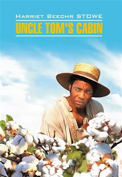 -  «Uncle Tom''s Cabin»