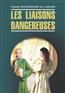 Шодерло де Лакло «Опасные связи / Les liaisons dangereuses»