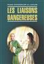    «  / Les liaisons dangereuses»