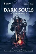   «Dark Souls:   .   Demon''s Souls, Dark Souls, Dark Souls II. . 1.»