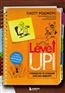   «Level Up!     »
