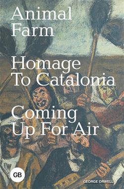 Orwell George «Animal Farm. Homage to Catalonia. Coming Up for Air»