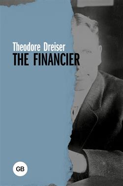 Dreiser Theodore «The Financier»