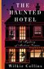 Collins Wilkie «The Haunted Hotel. A Mystery of Modern Venice»
