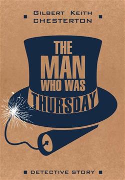Chesterton Gilbert Keith «The Man Who Was Thursday»