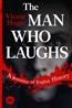 Hugo Victor «The Man Who Laughs. A Romance of English History»