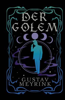 Meyrink Gustav «Der Golem»