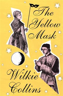 Collins Wilkie «Yellow Mask»