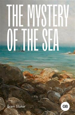 Stoker Bram «Mystery of the Sea»